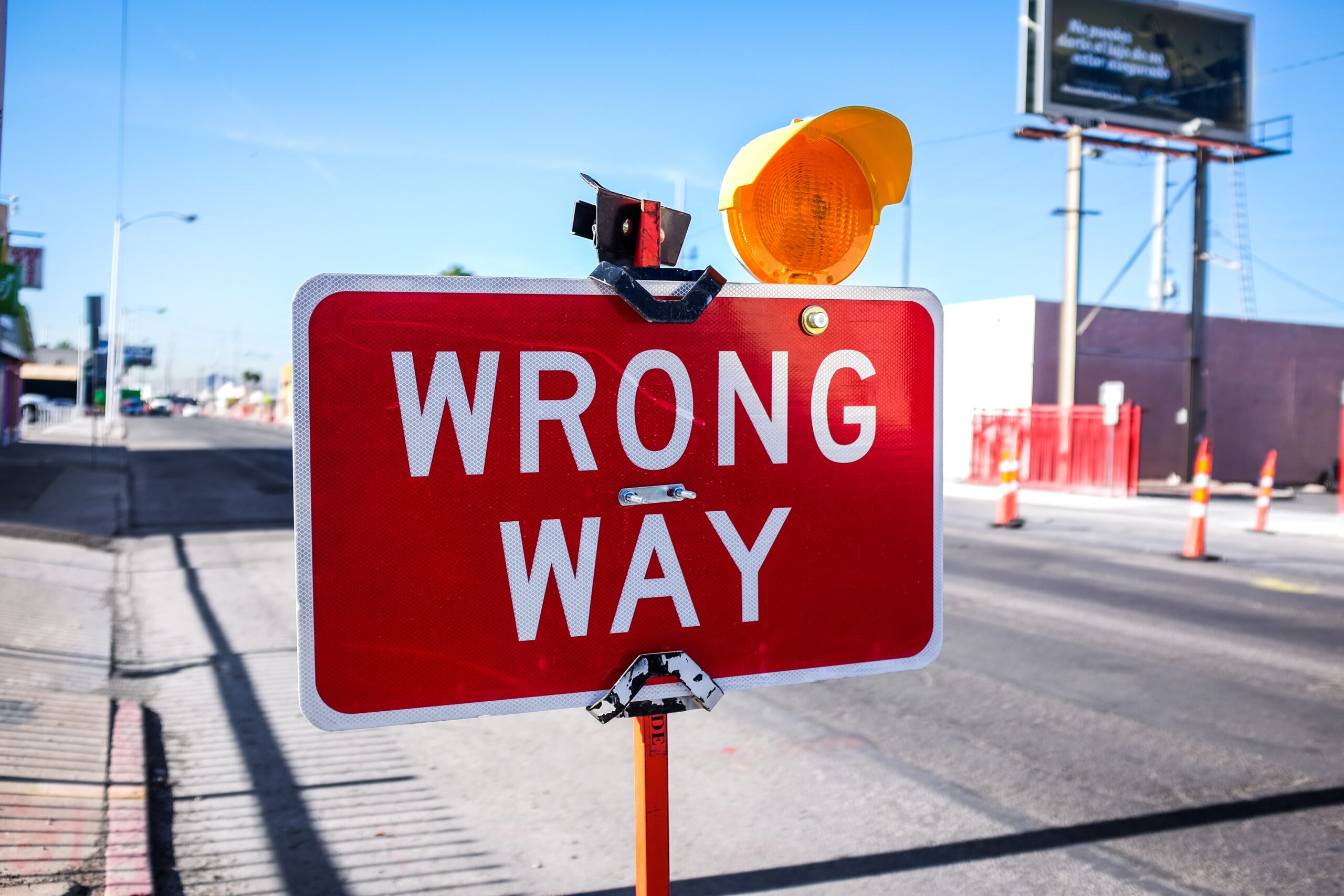 sign that says "wrong way"